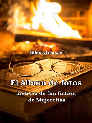 cover image of El álbum de fotos  Historia de fan fiction de Mujercitas